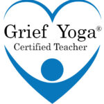 Grief yoga certified Teacher